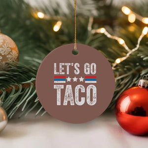Funny Let's Go Taco Always Chickens Out Ceramic Ornament Vintage Star Stripes TS11 1pc Mocha Print Your Wear