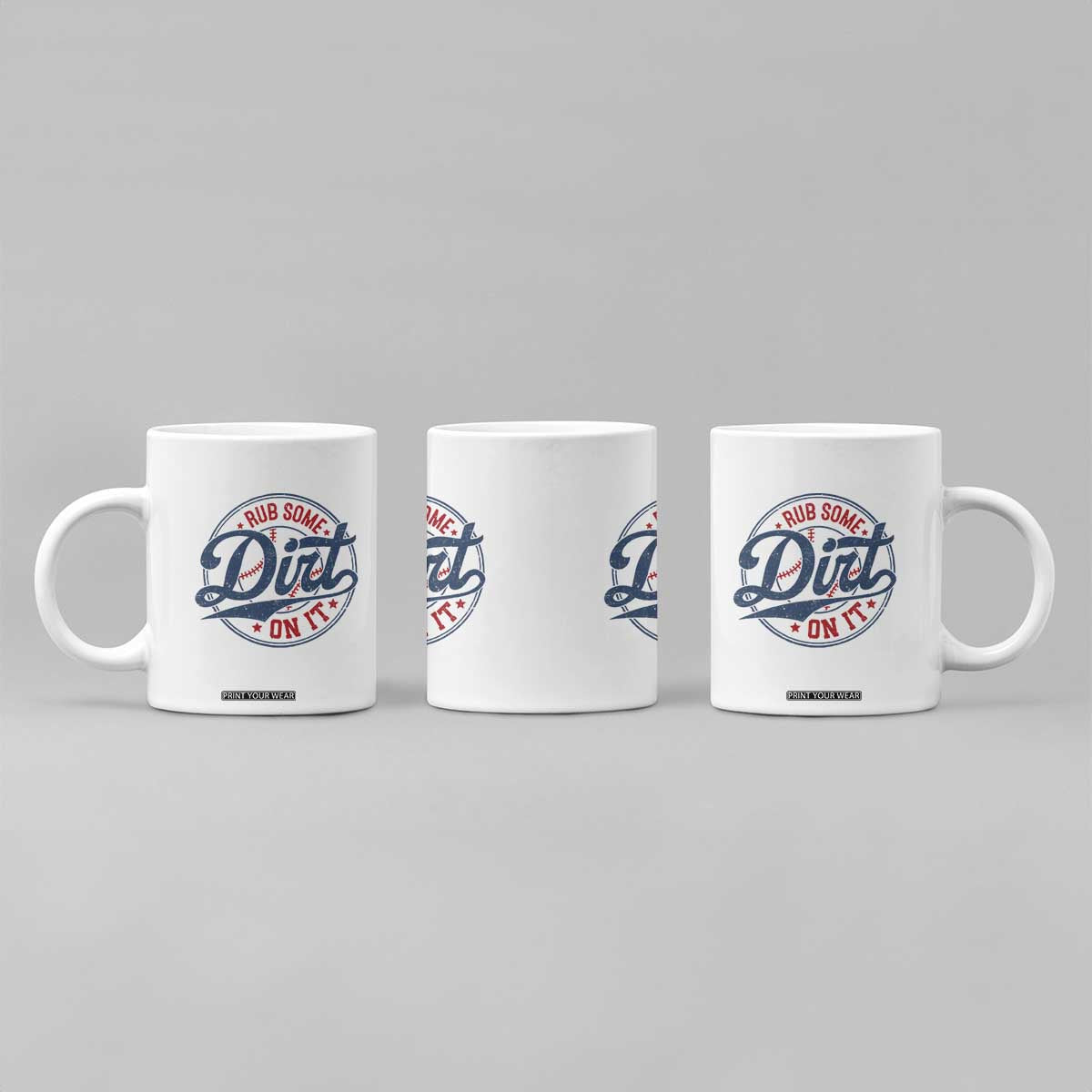 Funny Baseball Rub Some Dirt On It Coffee Mug Sports Coach TS11 Print Your Wear