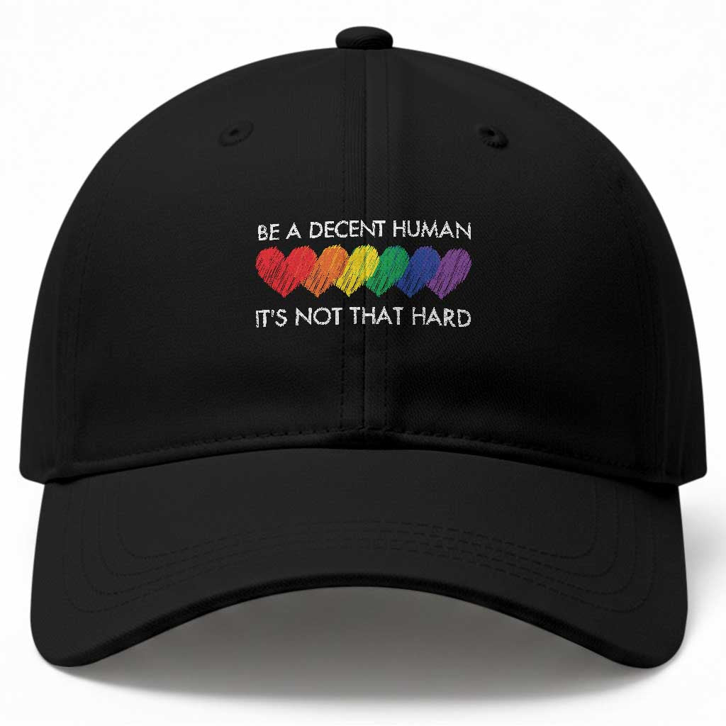 LGBTQ Be A Decent Human Its Not That Hard Baseball Cap Rainbow Hearts TS11 Print Your Wear
