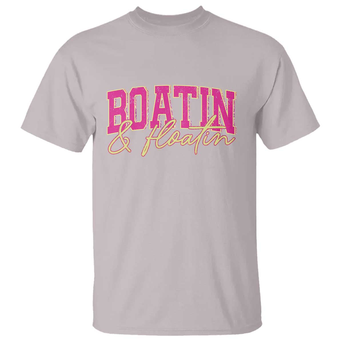 Funny Boating And Floatin T Shirt Summer Vacation Boat Lake Life TS11 Ice Gray Print Your Wear