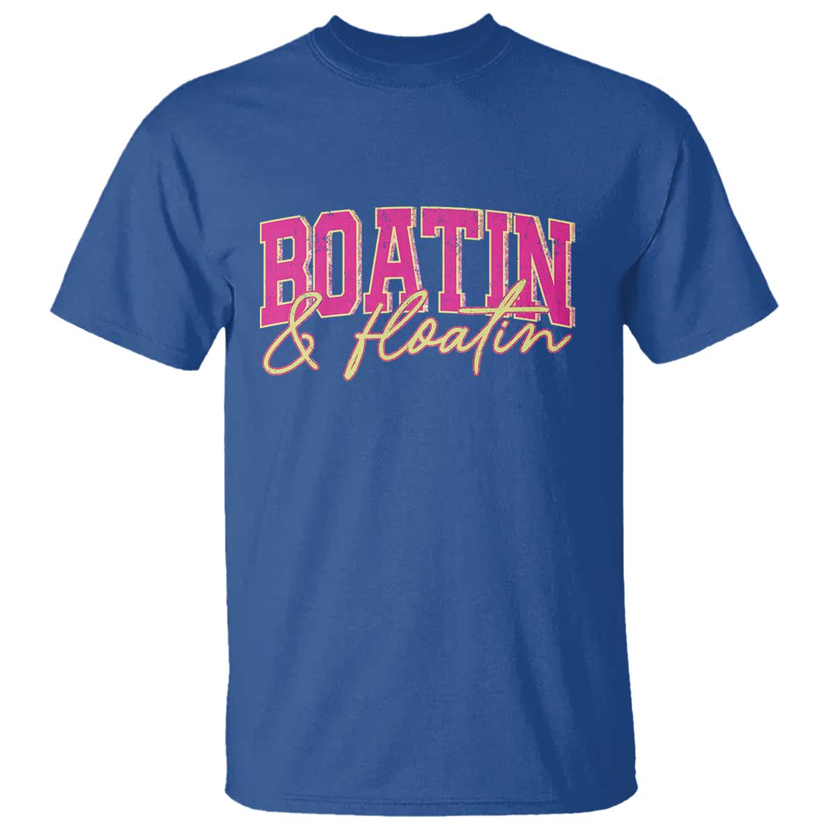 Funny Boating And Floatin T Shirt Summer Vacation Boat Lake Life TS11 Royal Blue Print Your Wear
