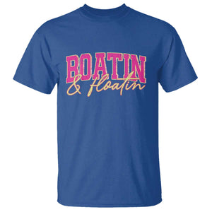 Funny Boating And Floatin T Shirt Summer Vacation Boat Lake Life TS11 Royal Blue Print Your Wear