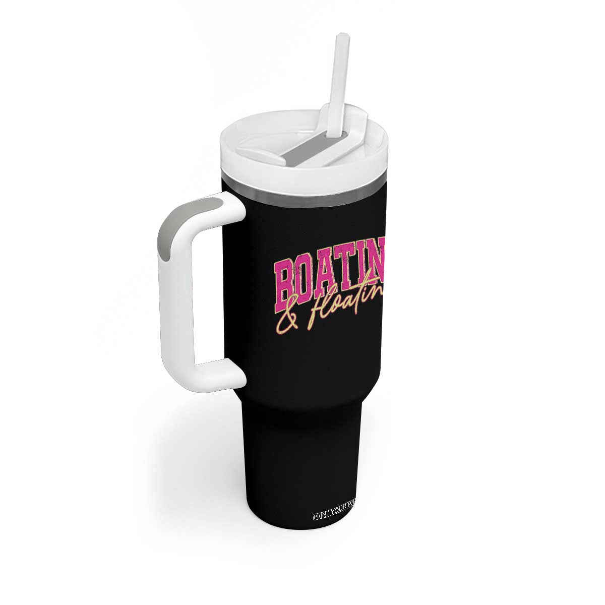 Funny Boating And Floatin Tumbler With Handle Summer Vacation Boat Lake Life TS11 Print Your Wear