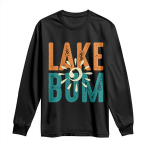 Funny Lake Bum Summer Vacation Long Sleeve Shirt Lake Life Sun Light TS11 Black Print Your Wear