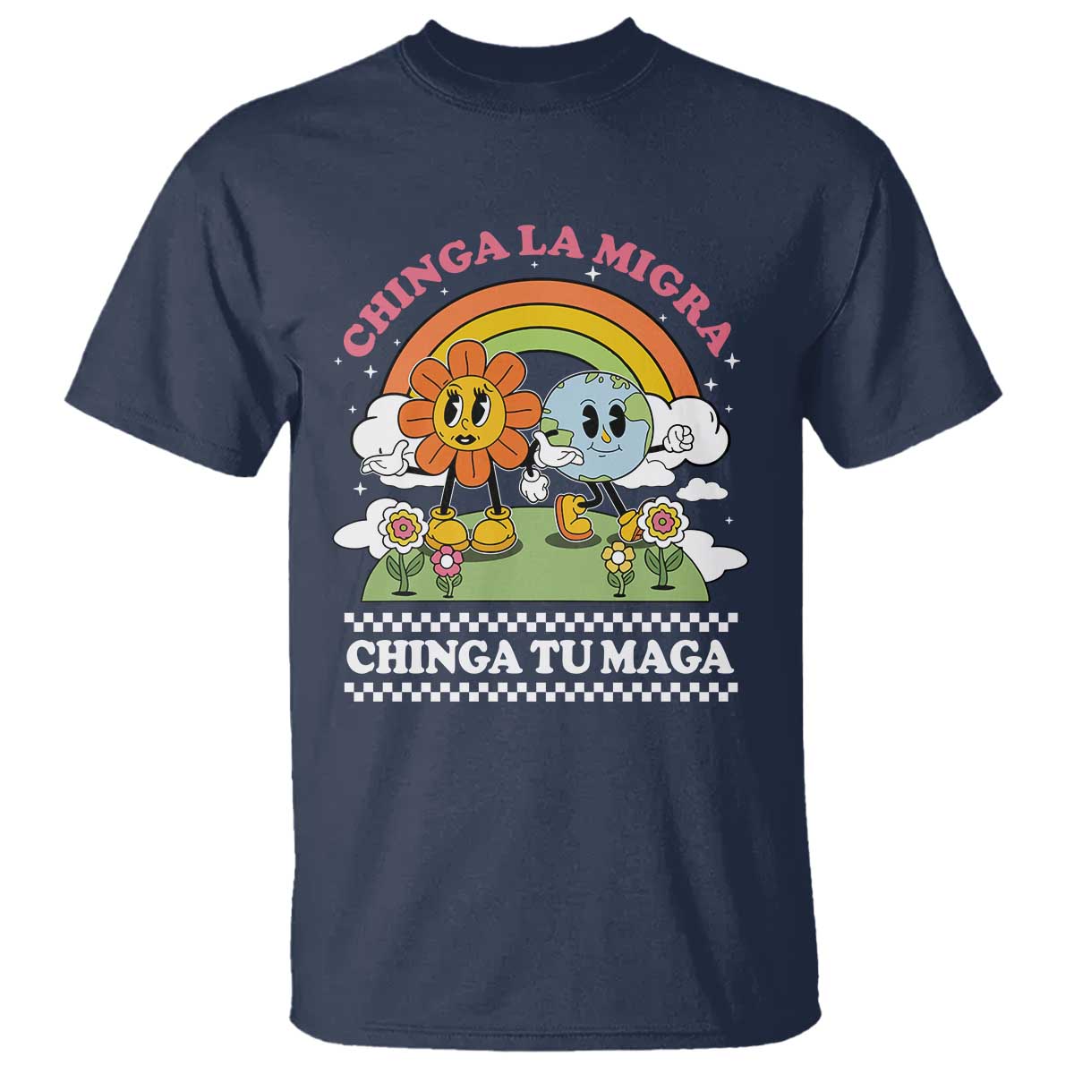 Chinga La Migra Chinga Tu Maga T Shirt - Immigration Rights Protest Graphic Tee TS11 Navy Print Your Wear