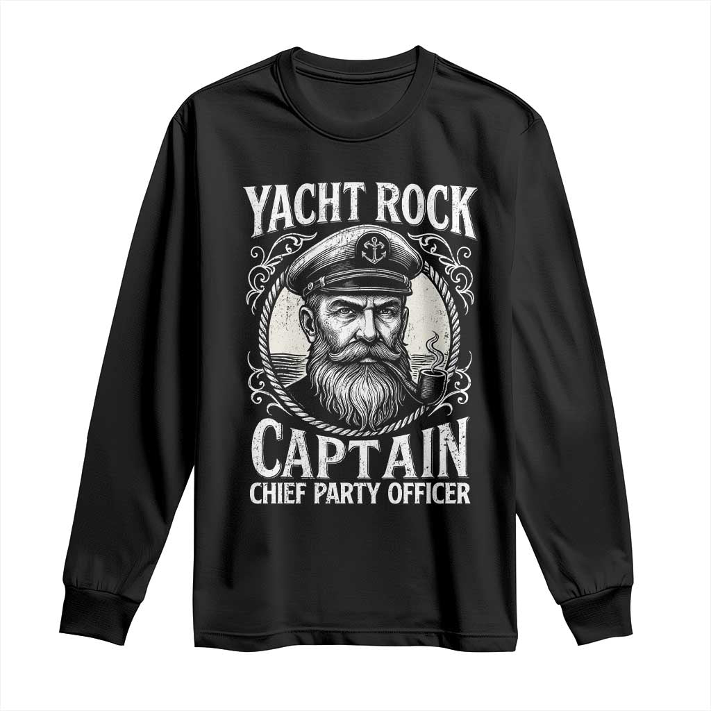 Funny Yacht Rock Captain Long Sleeve Shirt Chief Party Officer Pontoon Boat Sailor TS11 Black Print Your Wear