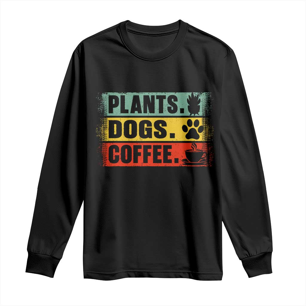 Plants Dogs Coffee Long Sleeve Shirt Retro Gardening And Dog Lover TS11 Black Print Your Wear