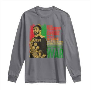 Haile Selassie Quotes Long Sleeve Shirt Until The Philosophy Which Holds One Race Speech War TS11 Charcoal Print Your Wear