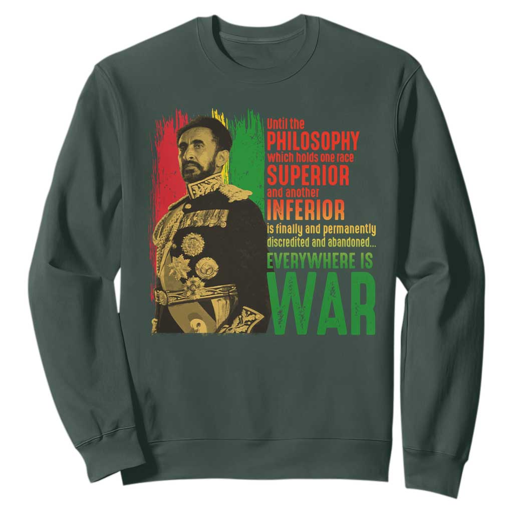 Haile Selassie Quotes Sweatshirt Until The Philosophy Which Holds One Race Speech War TS11 Dark Forest Green Print Your Wear