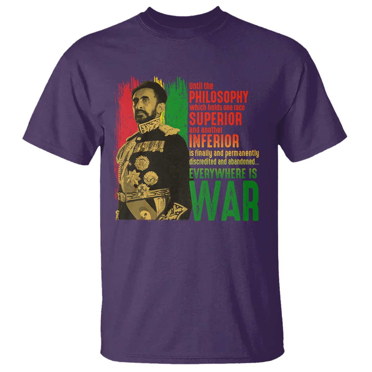 Haile Selassie Quotes T Shirt Until The Philosophy Which Holds One Race Speech War TS11 Purple Print Your Wear
