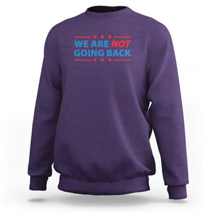 We Are Not Going Back Sweatshirt President Kamala USA Flag TS11 Purple Print Your Wear