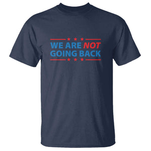 We Are Not Going Back T Shirt President Kamala USA Flag TS11 Navy Print Your Wear