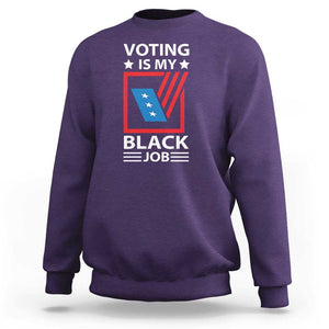 Voting Is My Black Job Sweatshirt Election Ballot Box TS11 Purple Print Your Wear