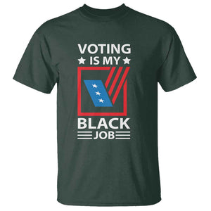 Voting Is My Black Job T Shirt Election Ballot Box TS11 Dark Forest Green Print Your Wear