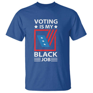 Voting Is My Black Job T Shirt Election Ballot Box TS11 Royal Blue Print Your Wear