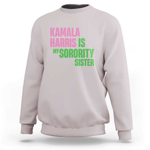 Kamala Harris Is My Sorority Sister Sweatshirt President Election Vote 2024 TS11 Ice Gray Print Your Wear