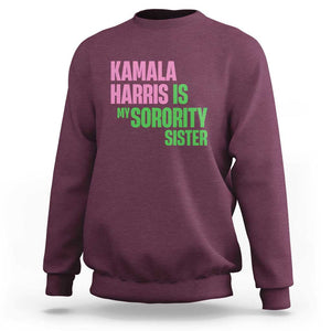 Kamala Harris Is My Sorority Sister Sweatshirt President Election Vote 2024 TS11 Maroon Print Your Wear