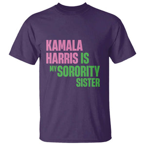 Kamala Harris Is My Sorority Sister T Shirt President Election Vote 2024 TS11 Purple Print Your Wear