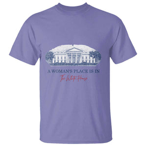 A Woman's Place Is In The White House T Shirt American President Women's Rights TS11 Violet Print Your Wear