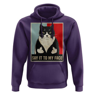 Funny Say It To My Face Hoodie Vulgar Rude Black Cat For Kamala TS11 Purple Print Your Wear