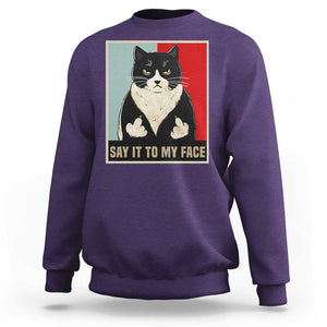 Funny Say It To My Face Sweatshirt Vulgar Rude Black Cat For Kamala TS11 Purple Print Your Wear