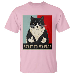 Funny Say It To My Face T Shirt Vulgar Rude Black Cat For Kamala TS11 Light Pink Print Your Wear