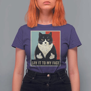 Funny Say It To My Face T Shirt For Women Vulgar Rude Black Cat For Kamala TS11 Purple Print Your Wear