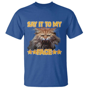 Funny Say It To My Face T Shirt Angry Orange Cat Kamala For President TS11 Royal Blue Print Your Wear