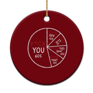 Funny Fck You Pie Chart Ceramic Ornament Math Sarcastic Humor TS11 1pc Red Print Your Wear