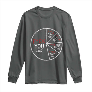 Funny Fck You Pie Chart Long Sleeve Shirt Math Sarcastic Humor TS11 Dark Heather Print Your Wear