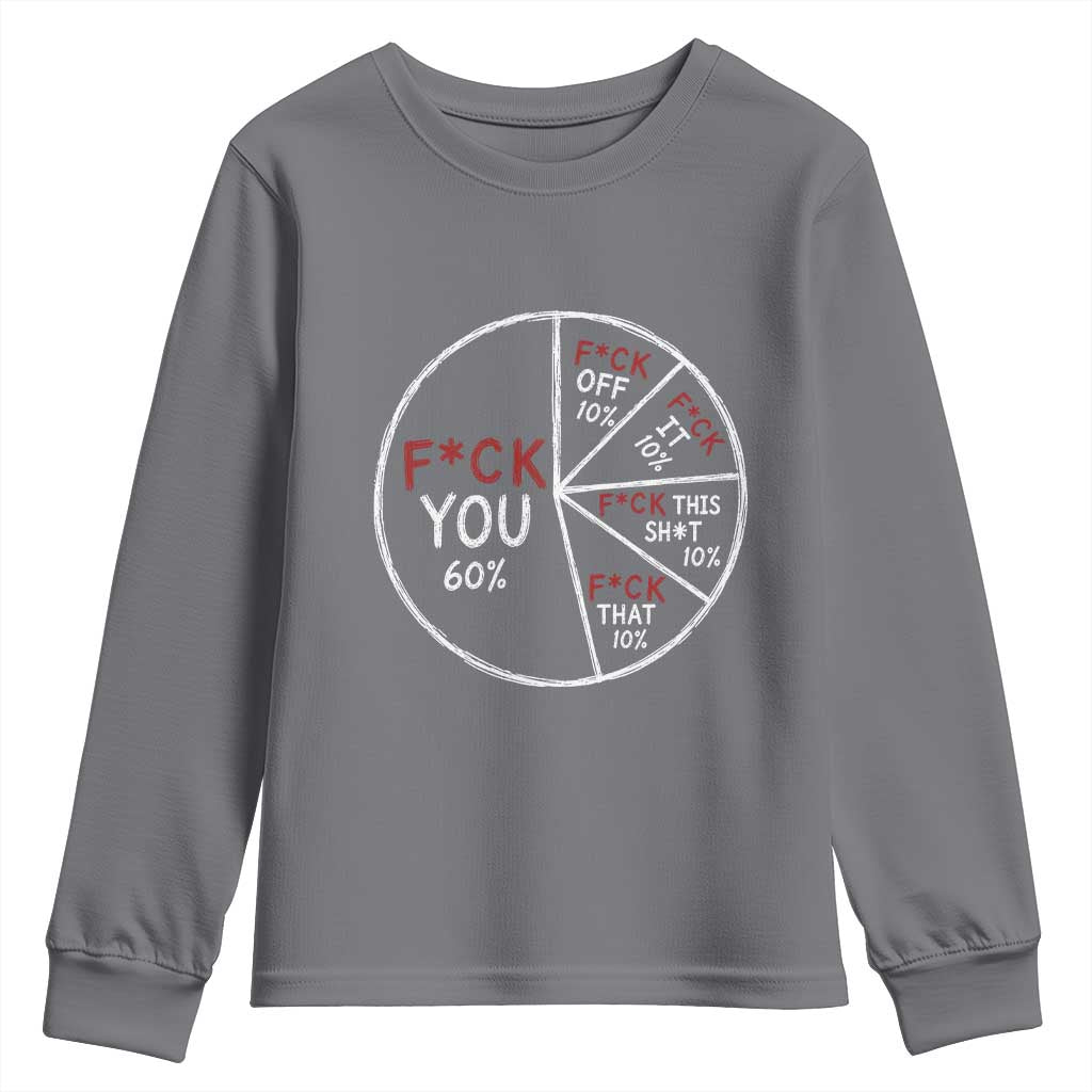Funny Fck You Pie Chart Youth Sweatshirt Math Sarcastic Humor TS11 Charcoal Print Your Wear