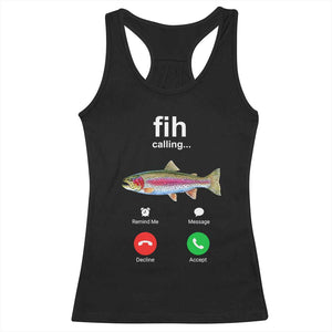 Funny Trout Fish Fih Calling Meme Phone Joke Racerback Tank Top