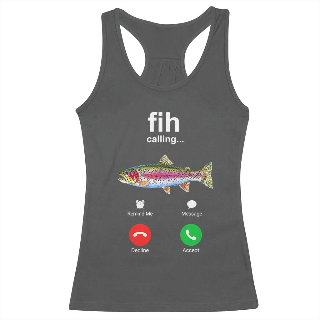 Funny Trout Fish Fih Calling Meme Phone Joke Racerback Tank Top