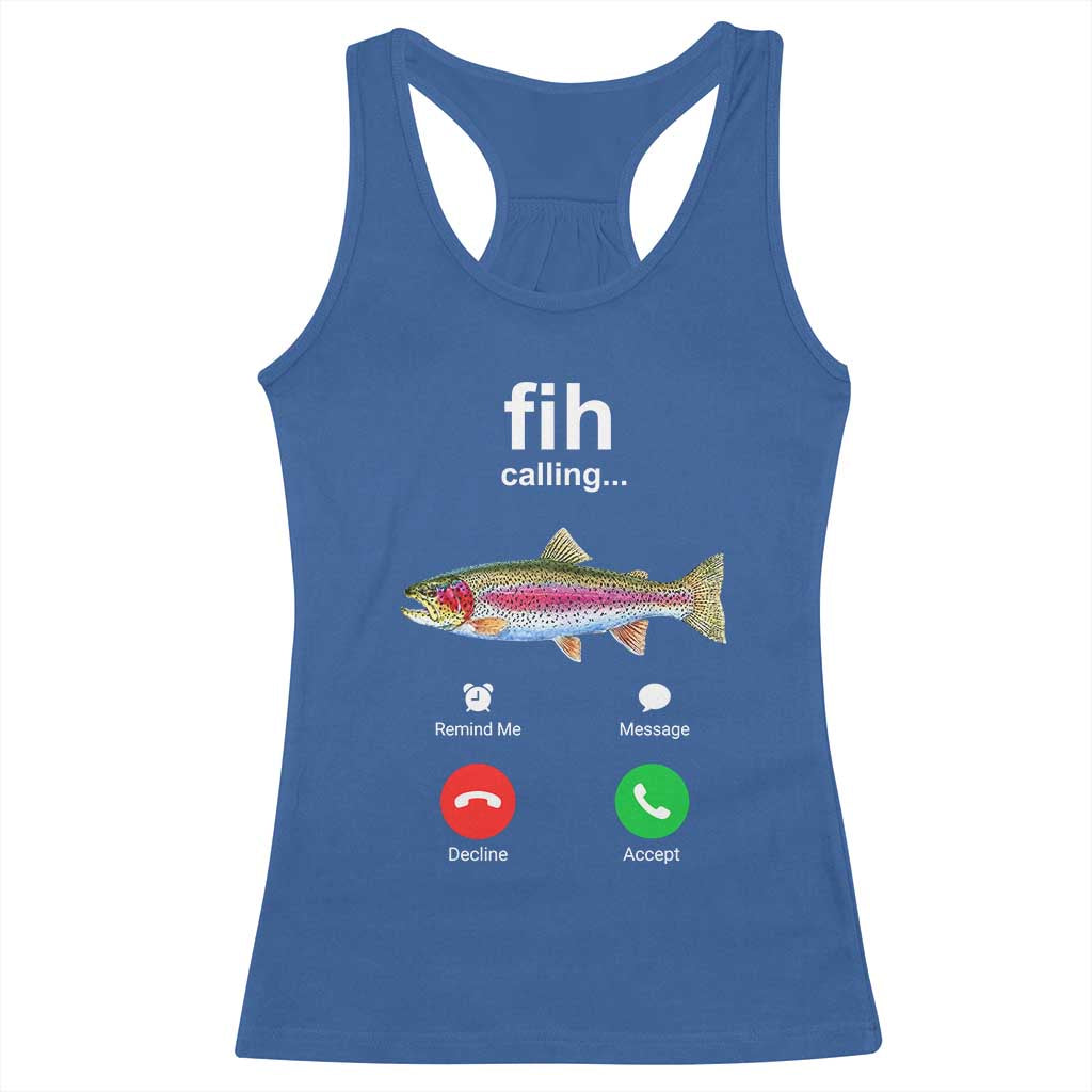 Funny Trout Fish Fih Calling Meme Phone Joke Racerback Tank Top