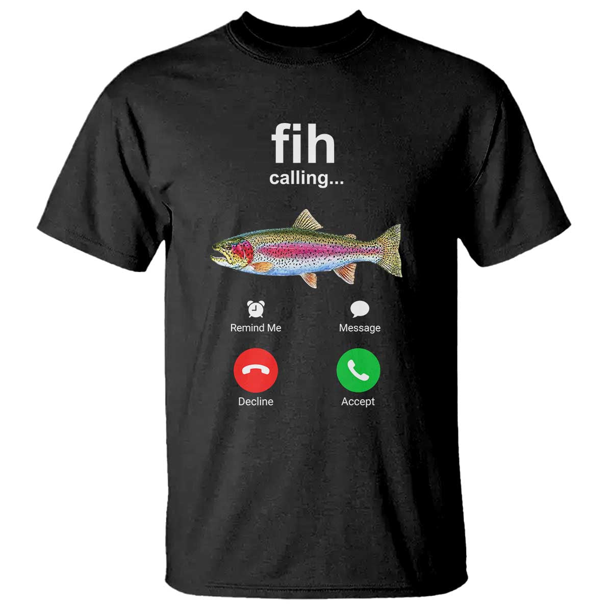 Funny Trout Fish Fih Calling Meme Phone Joke T Shirt