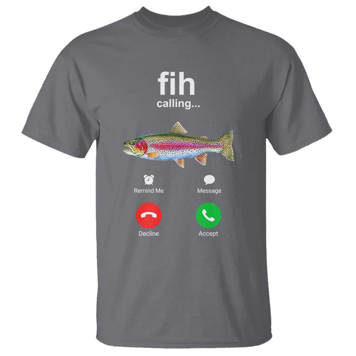 Funny Trout Fish Fih Calling Meme Phone Joke T Shirt