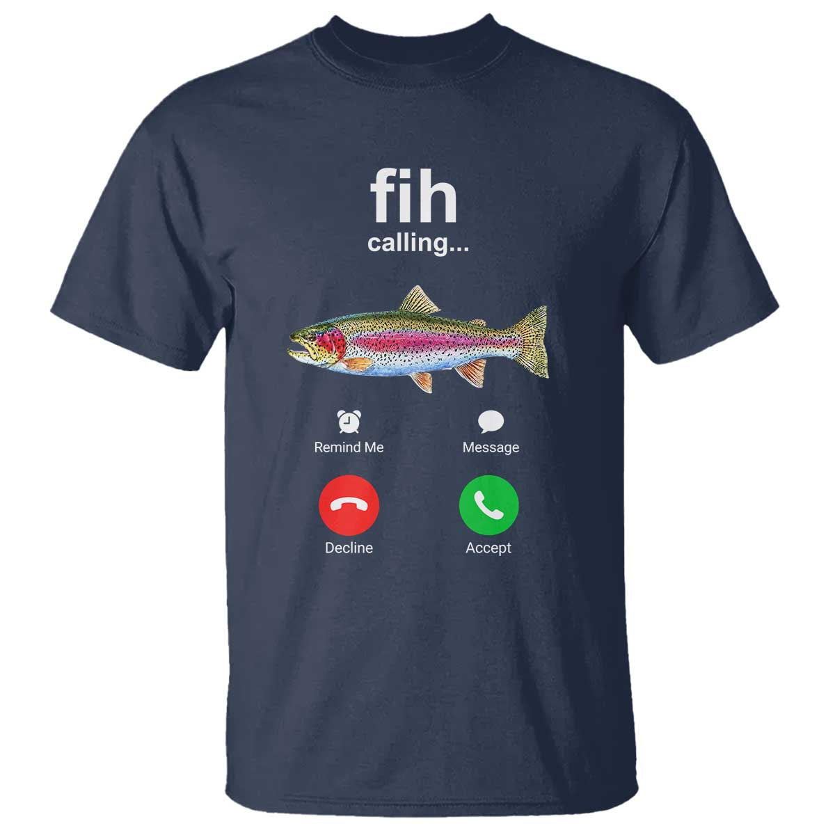 Funny Trout Fish Fih Calling Meme Phone Joke T Shirt