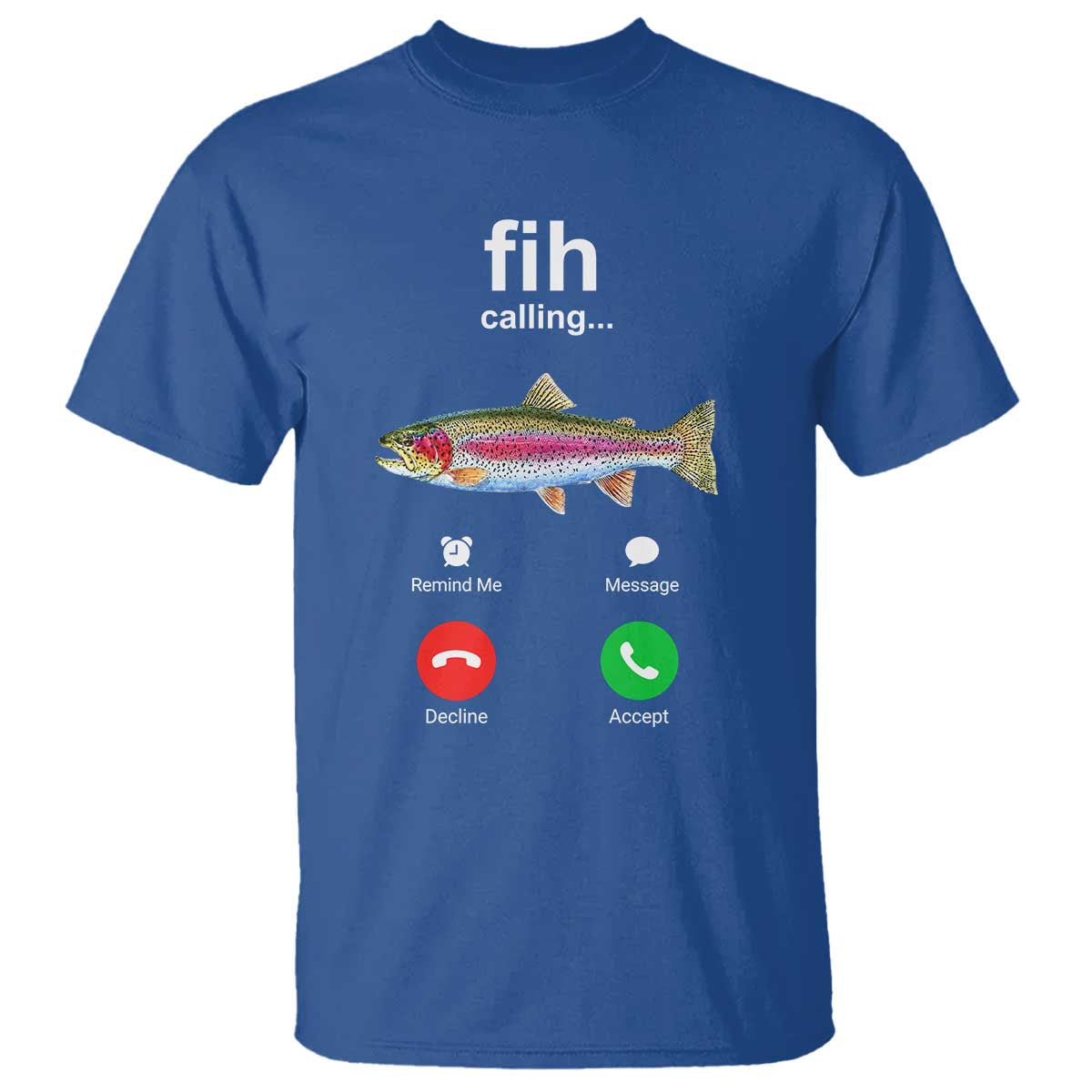Funny Trout Fish Fih Calling Meme Phone Joke T Shirt