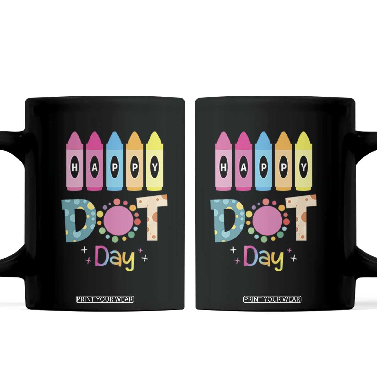 Happy Dot Day Coffee Mug Colorful Polka Dot Crayon Kindergarten