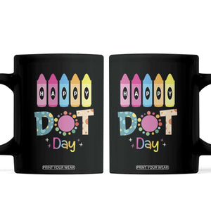 Happy Dot Day Coffee Mug Colorful Polka Dot Crayon Kindergarten