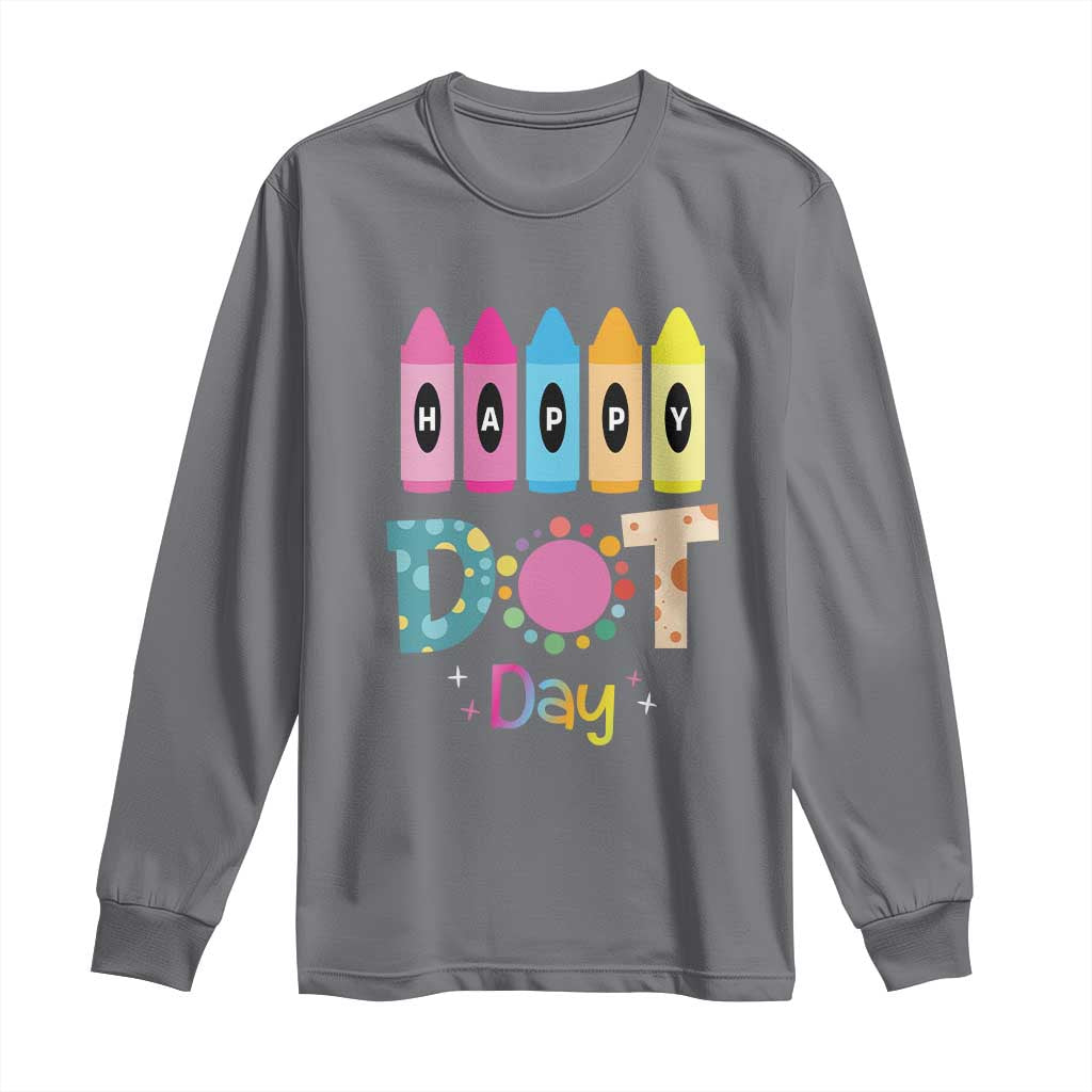Happy Dot Day Long Sleeve Shirt Colorful Polka Dot Crayon Kindergarten