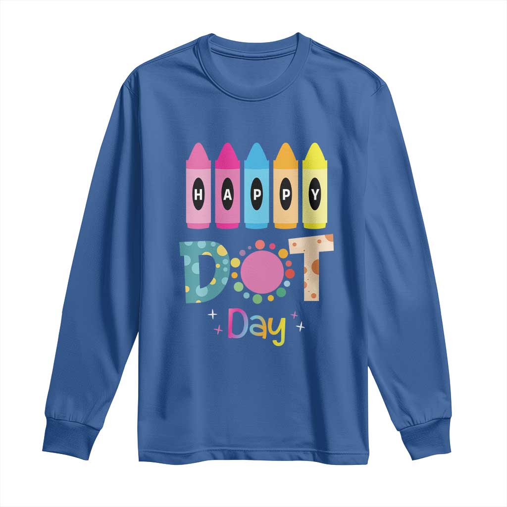 Happy Dot Day Long Sleeve Shirt Colorful Polka Dot Crayon Kindergarten