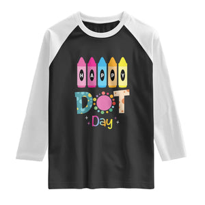 Happy Dot Day Raglan Shirt Colorful Polka Dot Crayon Kindergarten