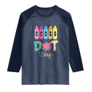 Happy Dot Day Raglan Shirt Colorful Polka Dot Crayon Kindergarten