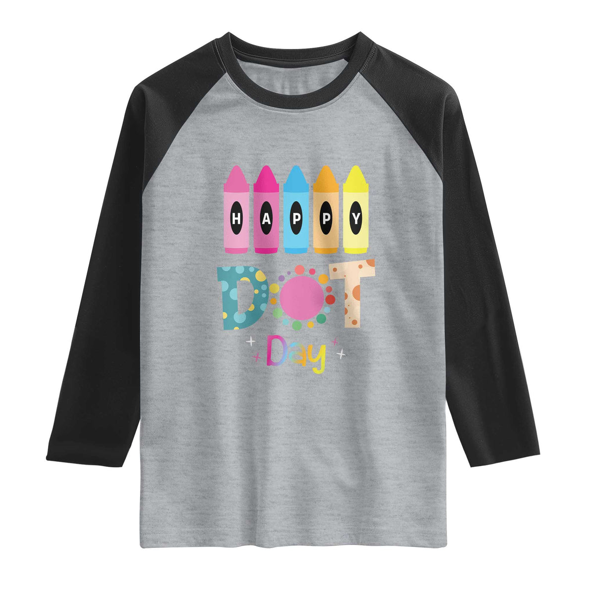 Happy Dot Day Raglan Shirt Colorful Polka Dot Crayon Kindergarten