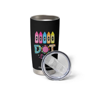 Happy Dot Day Tumbler Cup Colorful Polka Dot Crayon Kindergarten