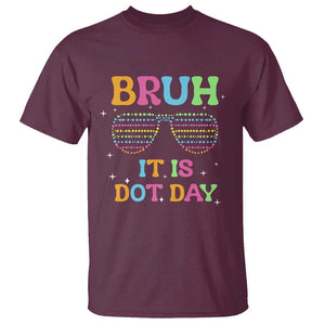 Happy Dot Day T Shirt Bruh It Is Dot Day Colorful Dot Sunglasses TS11 Maroon Print Your Wear