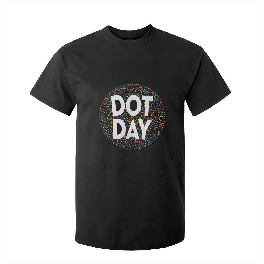 Happy Dot Day T Shirt For Kid Colorful Polka Dot Kindergarten International Dot Day