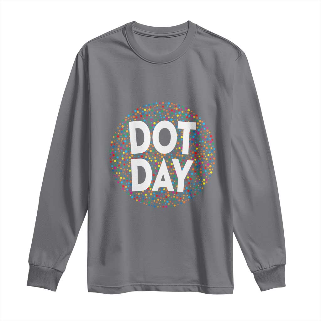 Happy Dot Day Long Sleeve Shirt Colorful Polka Dot Kindergarten International Dot Day