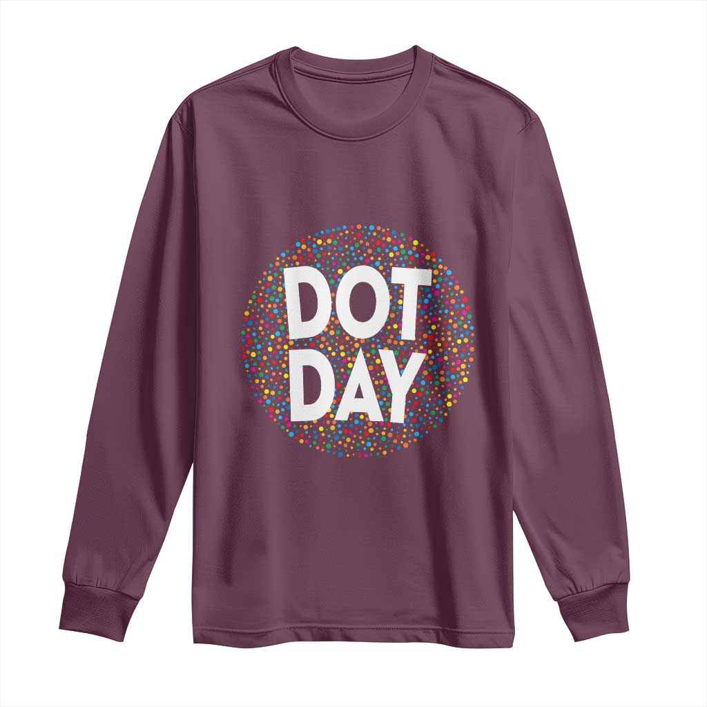 Happy Dot Day Long Sleeve Shirt Colorful Polka Dot Kindergarten International Dot Day